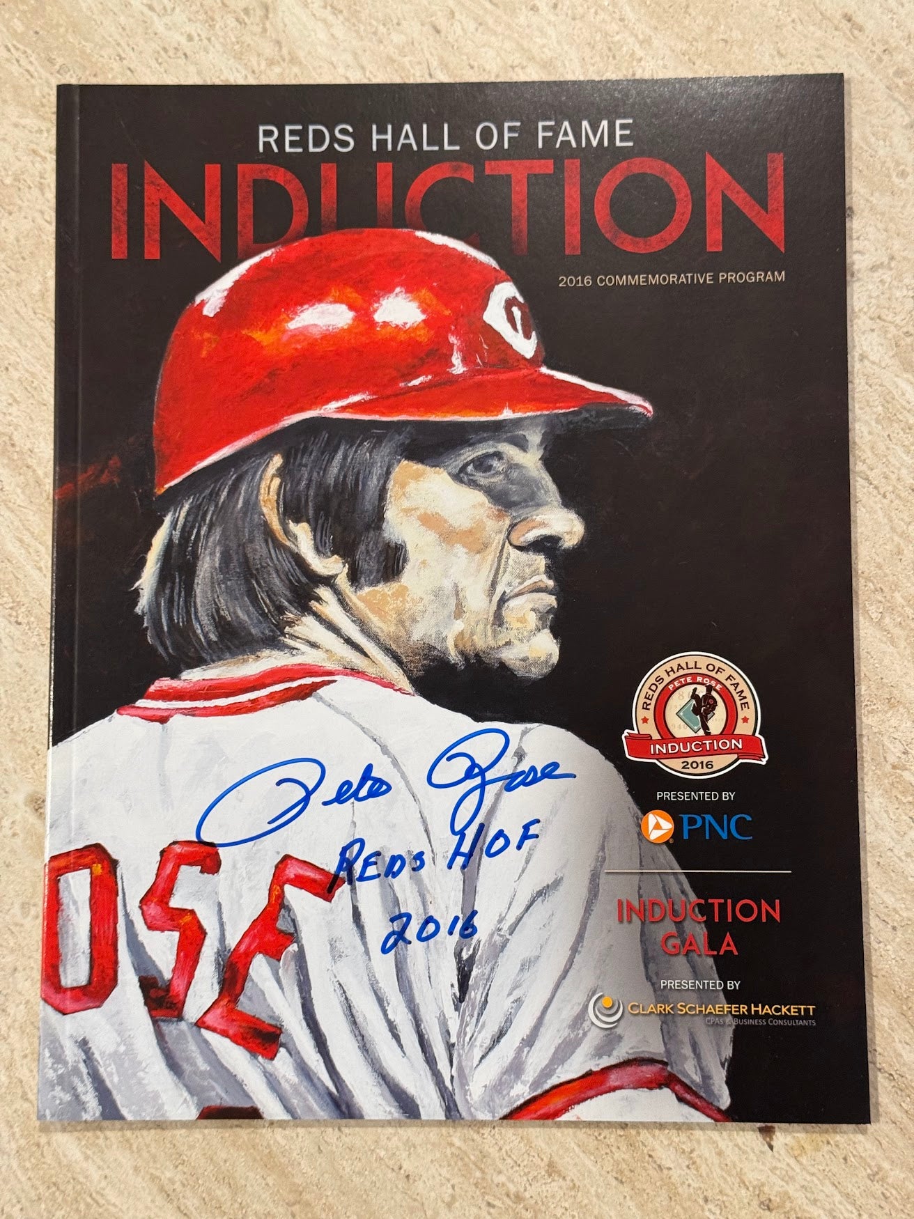 Rare Pete Rose Autographed Signed 2016 CINCINNATI REDS HALL OF FAME INDUCTION PROGRAM Inscribed with "REDS HOF 16"